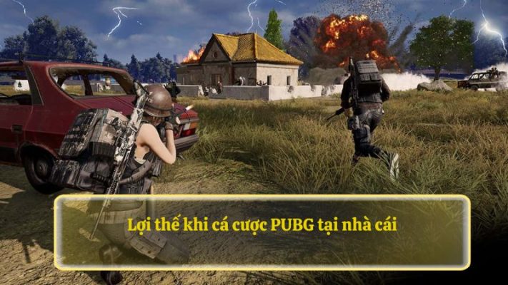 Lợi thế khi cá cược PUBG tại nhà cái